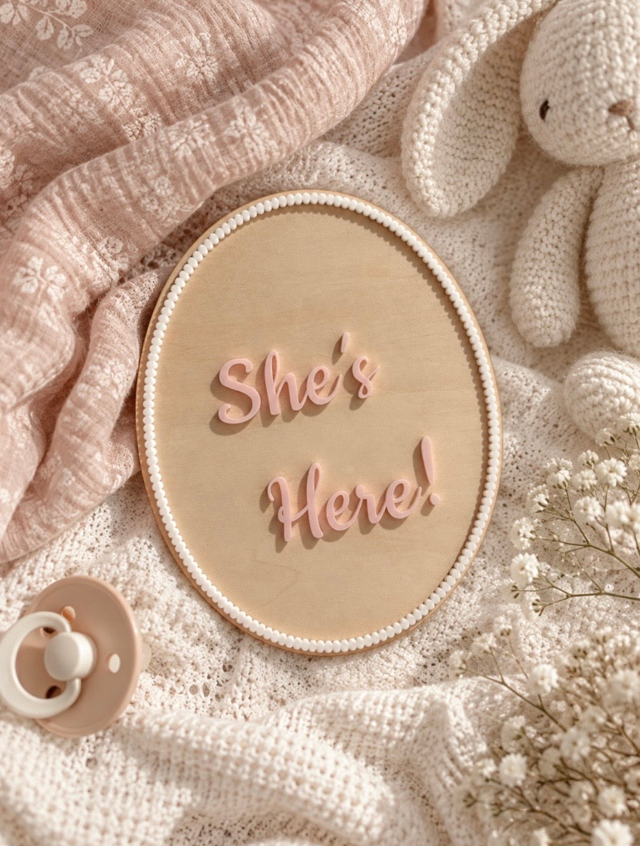 'She's Here!' Announcement Plaque